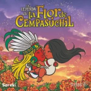 La leyenda del Cempasúchil